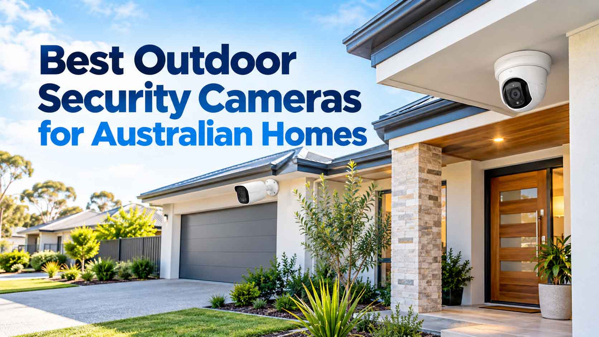 Best Outdoor Security Cameras for Australian Homes