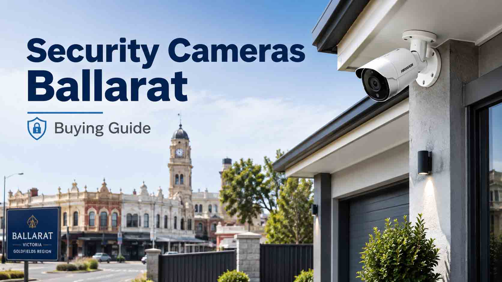 Security Cameras Ballarat: Buying Guide