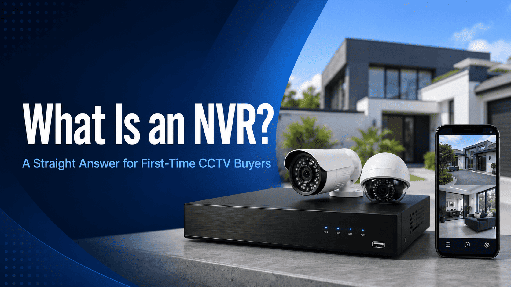 What Is an NVR? A Straight Answer for First-Time CCTV Buyers