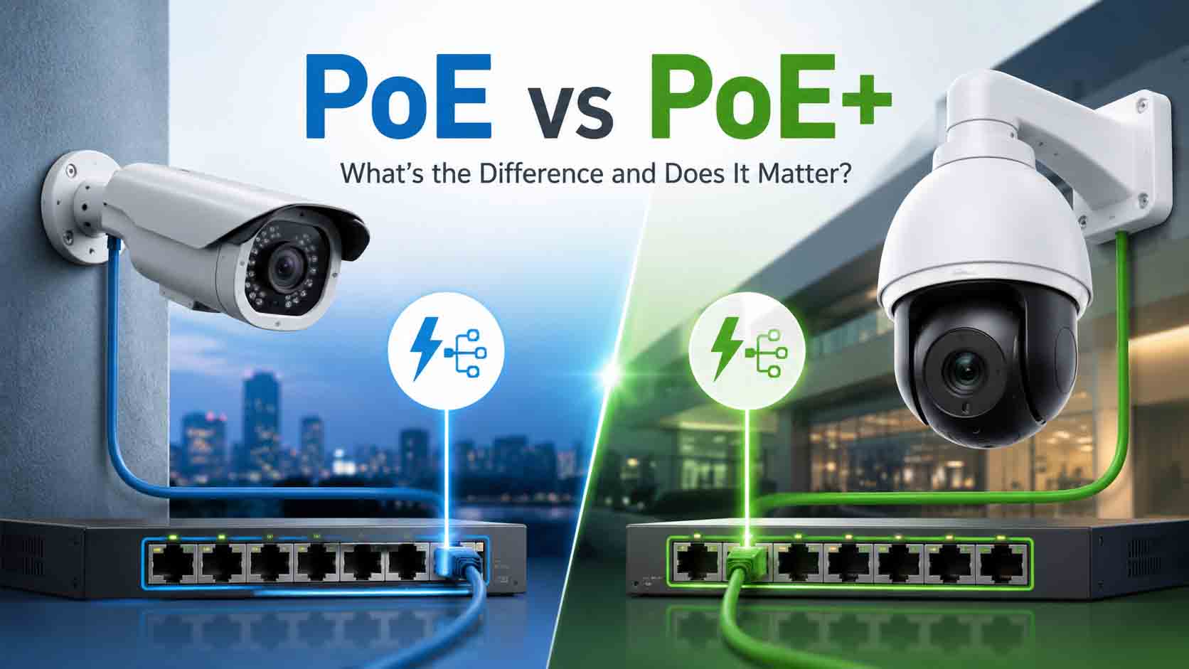 PoE vs PoE+: What’s the Difference and Does It Matter?